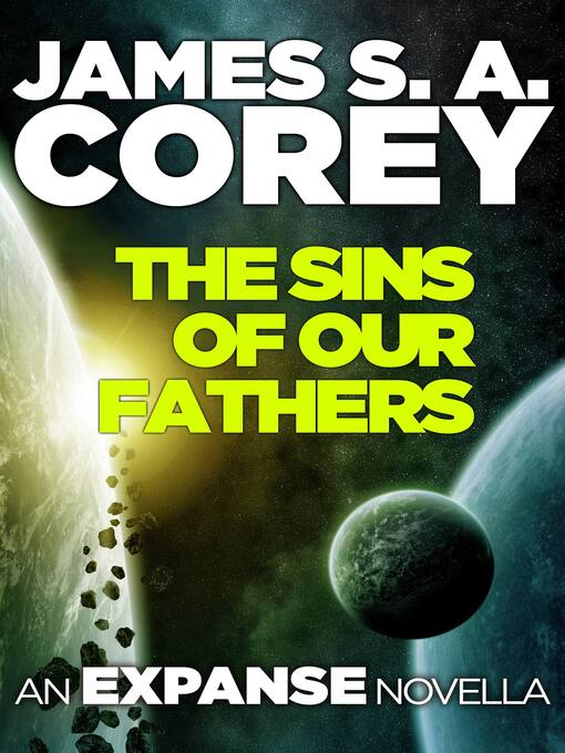 Title details for The Sins of Our Fathers by James S. A. Corey - Available